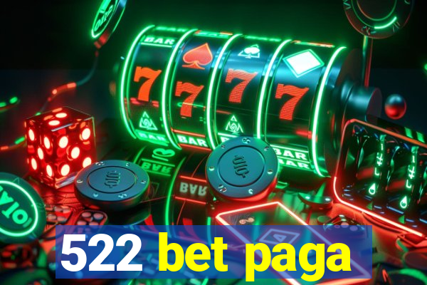 522 bet paga